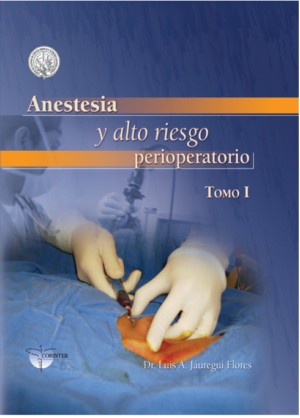 Anestesia y Alto Riesgo Perioperatorio Tomo I y II