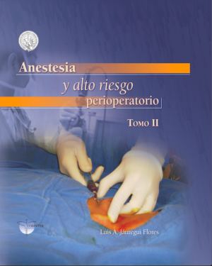 Anestesia y Alto Riesgo Perioperatorio Tomo I y II