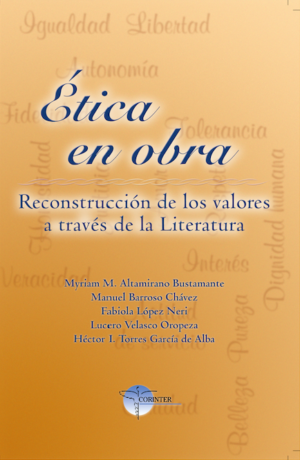 Ética en Obra. Reconstrucción de los Valores a Través de la Literatura